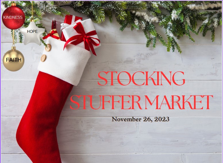 A Christmas stocking filled with gifts hangs on a festive background with text "Stocking Stuffer Events Market November 26, 2023" and decorated with ornaments labeled "hope" and "faith.