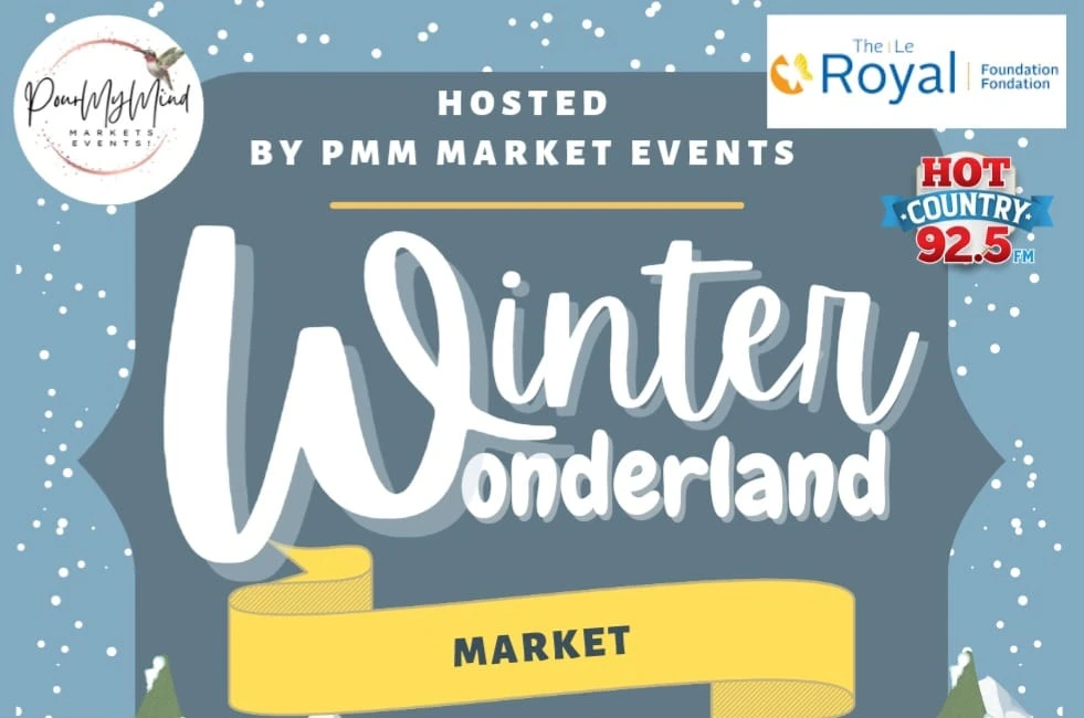 Promotional graphic for a winter wonderland market hosted by PMM Market Events, sponsored by the Le Royal and Hot Country 92.5.